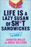 Life Is a Lazy Susan of Sh*t Sandwiches