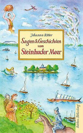 Sagen und Geschichten vom Steinhuder Meer