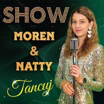 Show Moren a Natty:  Tancuj