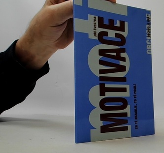 Motivace: Co tě nezabije, to tě posílí