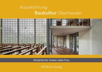 Auszeichnung Baukultur Oberhausen: Klosterkirche Unsere Liebe Frau
