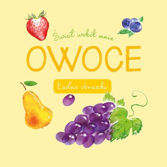 Świat wokół mnie. Owoce. Ładne obrazki