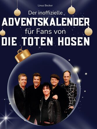 Der inoffizielle Adventskalender für alle Fans von Die toten Hosen