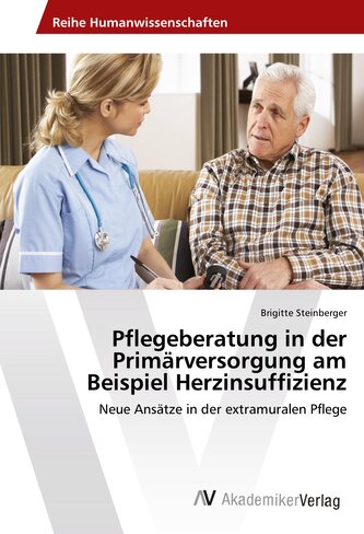 Pflegeberatung in der Primärversorgung am Beispiel Herzinsuffizienz