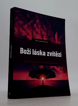 Boží láska zvítězí (Vývoj křesťanství a vize budoucnosti)