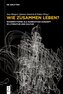 Wie zusammen leben?