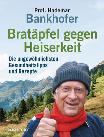 Bratäpfel gegen Heiserkeit - Die ungewöhnlichsten Gesundheitstipps und Rezepte Bratäpfel gegen Heiserkeit - Die ungewöhnlichsten Gesundheitstipps und Rezepte