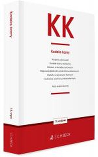 KK. Kodeks karny oraz ustawy towarzyszące wyd. 15 KK. Kodeks karny oraz ustawy towarzyszące wyd. 15