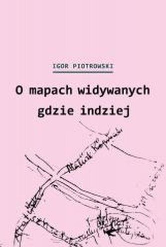 O mapach widywanych gdzie indziej