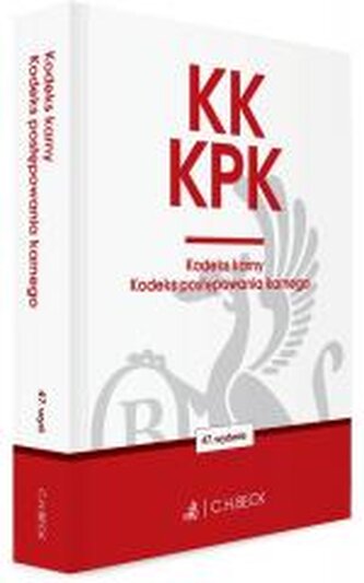 KK. KPK. Kodeks karny. Kodeks postępowania karnego. Edycja Prokuratorska wyd. 47 KK. KPK. Kodeks karny. Kodeks postępowania karnego. Edycja Prokuratorska wyd. 47