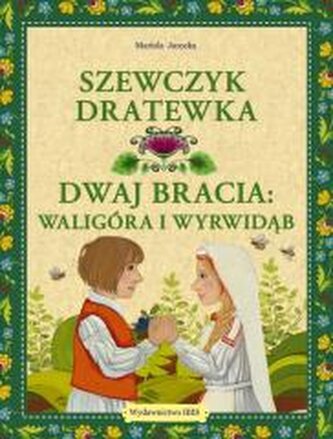 Szewczyk Dratewka. Dwaj bracia Waligóra i Wyrwidąb Szewczyk Dratewka. Dwaj bracia Waligóra i Wyrwidąb