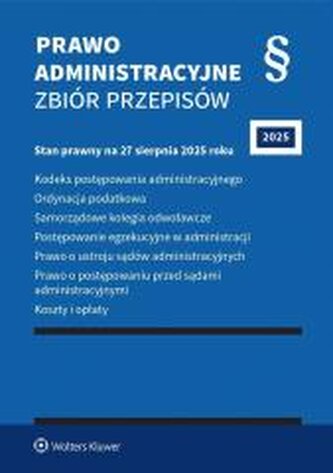 Kodeks postępowania administracyjnego. Zbiór przepisów 2025 Kodeks postępowania administracyjnego. Zbiór przepisów 2025