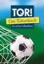 Tor! Das Rätselbuch für echte Fußballfans