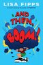 And Then, Boom!