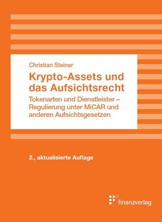 Krypto-Assets und das Aufsichtsrecht Krypto-Assets und das Aufsichtsrecht