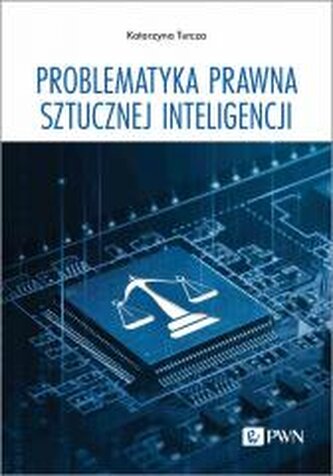 Problematyka prawna sztucznej inteligencji