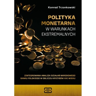 Polityka monetarna w warunkach ekstremalnych