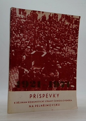 Příspěvky k dějinám Komunistické Strany Československa na Pelhři
