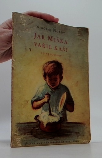Jak Miška vařil kaši a jiné povídky