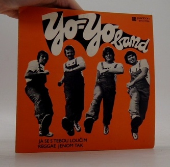 Yo-yo Band - Já se s tebou loučím / Reggae jenom tak