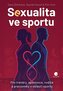 Sexualita ve sportu - Rizika a postupy k vytvoření bezpečného prostředí pro sportovce i trenéry