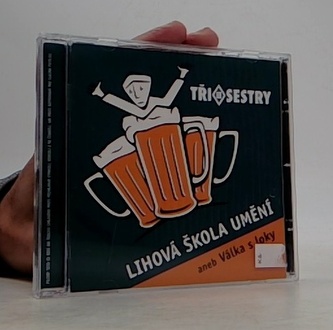 Tři sestry: Lihová škola umění aneb Válka s loky (CD)