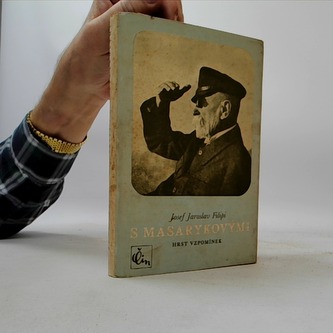 S Masarykovými hrst vzpomínek