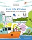 Linz für Kinder. Entdecke die Stadt und ihre Geschichten