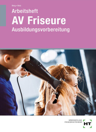 Arbeitsheft AV Friseure Arbeitsheft AV Friseure