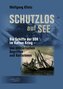 Schutzlos auf See
