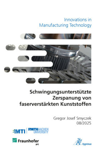 Schwingungsunterstützte Zerspanung von faserverstärkten Kunststoffen Schwingungsunterstützte Zerspanung von faserverstärkten Kunststoffen