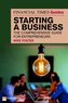 The Financial Times Guide to Starting a Business