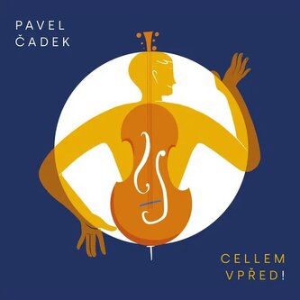 Pavel Čadek:  Cellem vpřed!