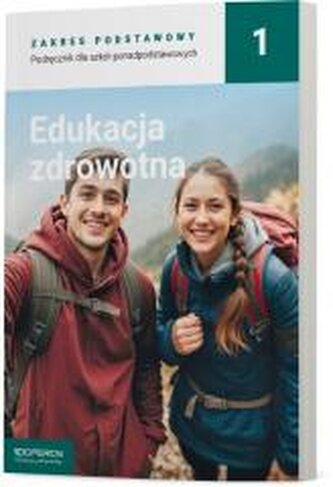 Edukacja zdrowotna LO 1 Podręcznik ZP Edukacja zdrowotna LO 1 Podręcznik ZP