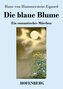 Die blaue Blume