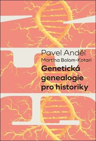 Genetická genealogie pro historiky Genetická genealogie pro historiky