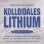 Kolloidales Lithium [Herz-Stirn-Verbindung]