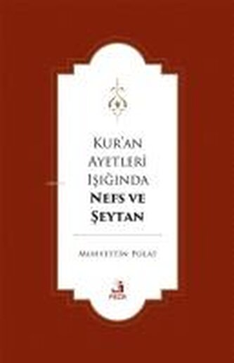 Kuran Ayetleri Isiginda Nefs ve Seytan