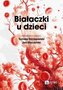 Białaczki u dzieci