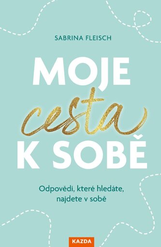 Moje cesta k sobě Moje cesta k sobě