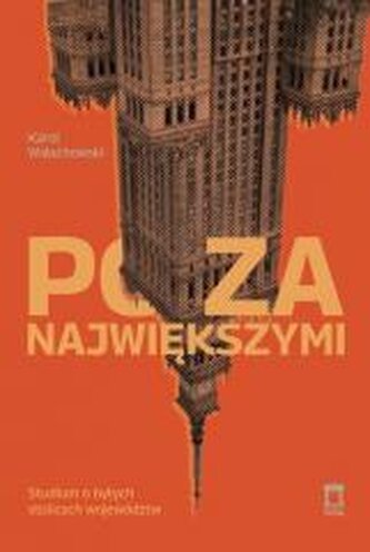 Poza największymi. Studium o byłych stolicach... Poza największymi. Studium o byłych stolicach...