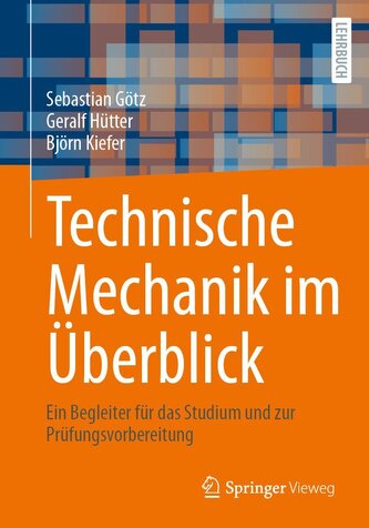 Technische Mechanik im Überblick