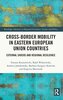 Cross-Border Mobility in Eastern European Union Countries