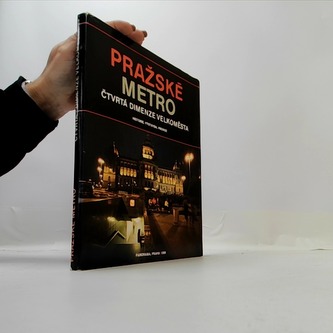 Pražské metro- čtvrtá dimenze velkoměsta