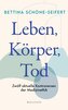 Leben, Körper, Tod