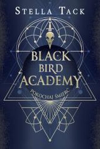 Black Bird Academy T.3 Pokochaj Śmierć