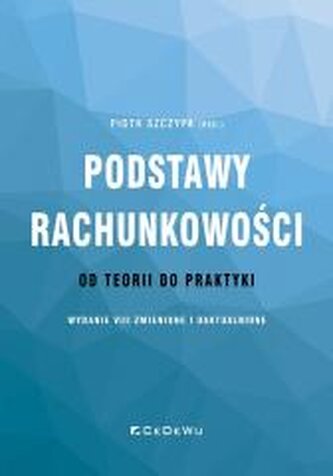 Podstawy rachunkowości. od teorii do praktyki w.8 Podstawy rachunkowości. od teorii do praktyki w.8