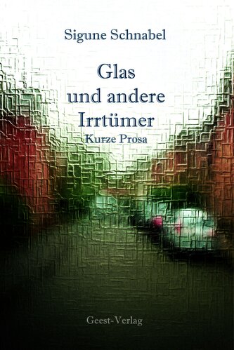 Glas und andere Irrtümer