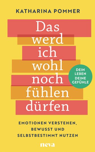 Das werd ich wohl noch fühlen dürfen