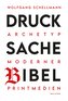 Drucksache Bibel - Archetyp moderner Printmedien